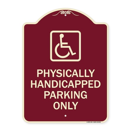 Signmission Physically Handicapped Parking W/ Graphic Heavy-Gauge Aluminum Sign, 24" x 18", BU-1824-23303 A-DES-BU-1824-23303